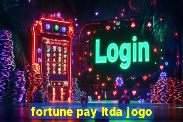 fortune pay ltda jogo